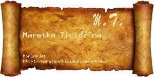 Maretka Ticiána névjegykártya